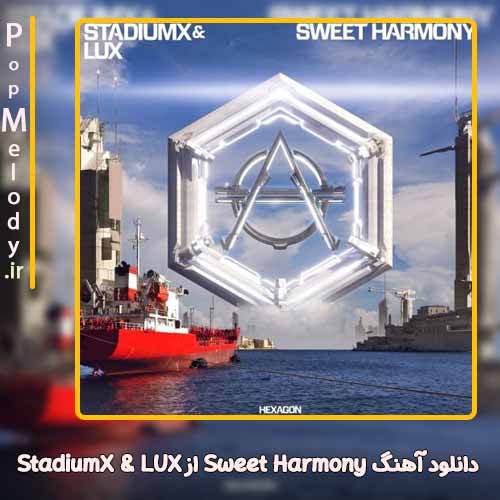 دانلود آهنگ StadiumX & LUX Sweet Harmony